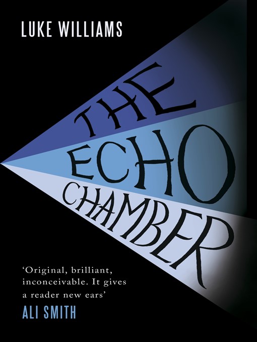 Title details for The Echo Chamber by Luke Williams - Available